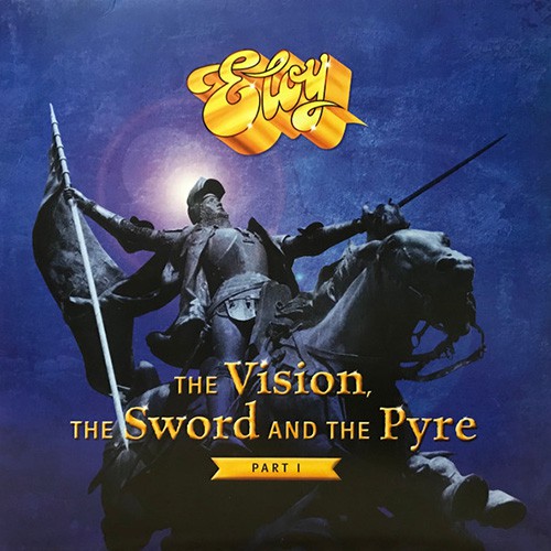 Eloy - The Vision, The Sword And The Pyre - Part I