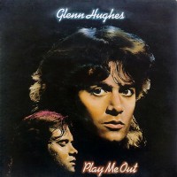Hughes, Glenn - Play Me Out, UK (Or)