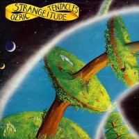 Ozric Tentacles - Strangeitude