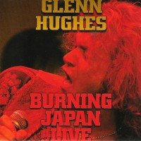 Hughes, Glenn - Burning Japan Live, EU