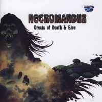 Necromandus - Orexis Of Death & Live