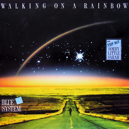 Blue System - Walking On A Rainbow, D