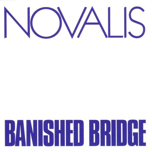 Novalis - Banished Bridge (foc Braine Met)