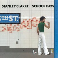 Stanley Clarke - School Days