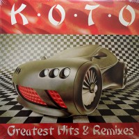 Koto / Koto (2) - Greatest Hits & Remixes