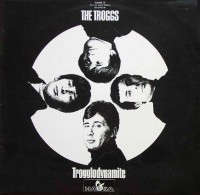 TROGGS, The - Trogglodynamit