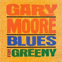 Moore, Gary - Blues For Greeny, UK