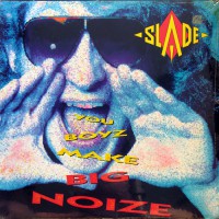 Slade - You Boyz Make Big Noize, US