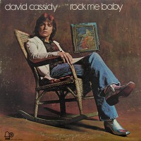 Cassidy, David - Rock Me Baby, US