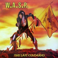 W.A.S.P. - The Last Command