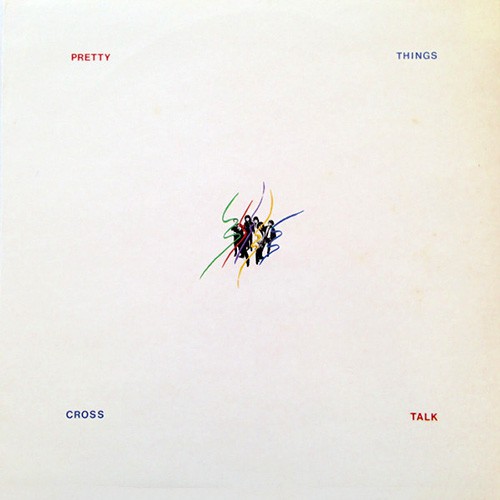 Pretty Things, The - Cross Talk, UK