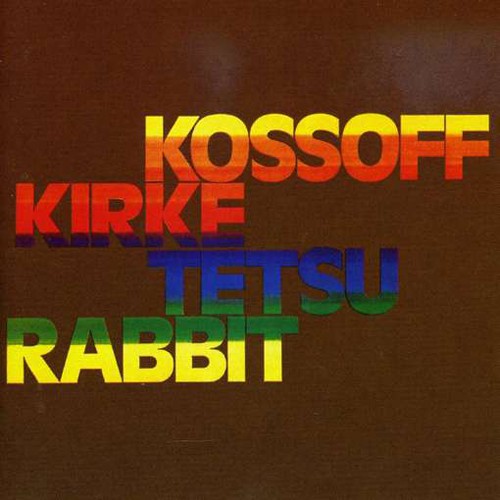 Kossoff-kirke-tetsu-rabbit - Same (foc)