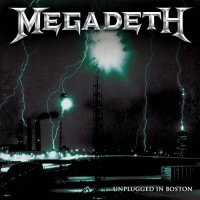 Megadeth - Unplugged In Boston, US