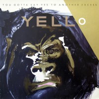 Yello - You Gotta Say Yes To Another Excess, NL