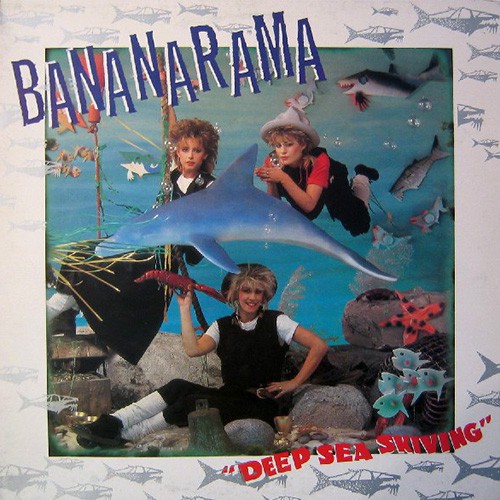 Bananarama - Deep Sea Skiving, UK