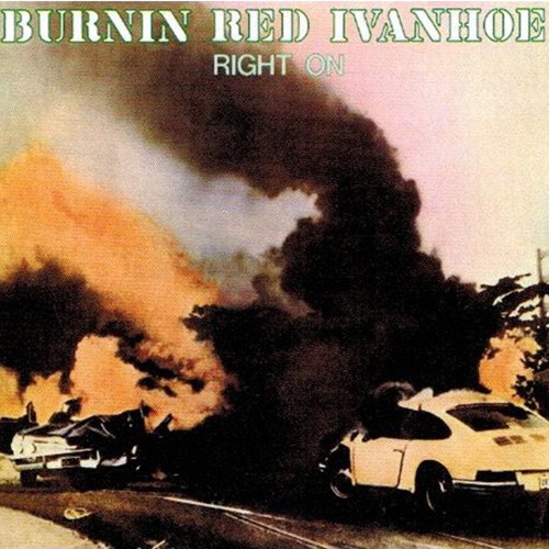 Burnin Red Ivanhoe - Right On, DEN (Or)