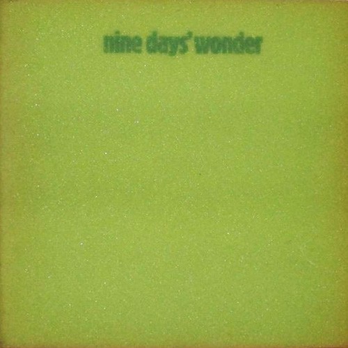 Nine Days' Wonder - Nine Days' Wonder, D (Or)