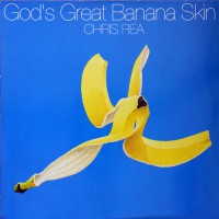 Rea, Chris - God's Great Banana Skin, D
