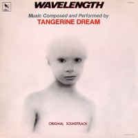 Tangerine Dream - Wavelength (Soundtrack), US