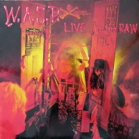 W.A.S.P. - Live...In The Raw