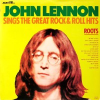 Lennon, John - Roots Sings The Great Rock & Roll Hits