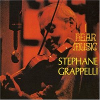 Grappelli Stephane - I Hear Music