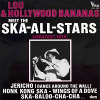 Lou & Hollywood Bananas - ...Meet The Ska All Stars: Greatest Hits