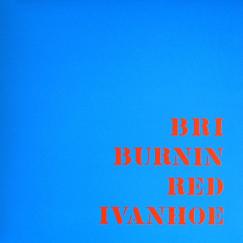 Burnin Red Ivanhoe - B R I, DEN (Or)
