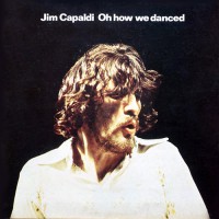 Capaldi, Jim - Oh How We Danced, UK