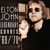 Elton John - Legendary Covers '69 '70