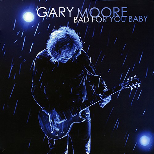 Moore, Gary - Bad For You Baby, EU
