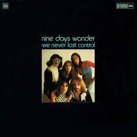 Nine Days' Wonder - We Never Lost Control, D (Or)