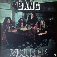 Bang - Mother / Bow To The King, US