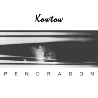 Pendragon - Kowtow, UK