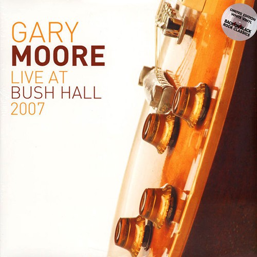 Moore, Gary - Live At Bush Hall 2007, UK