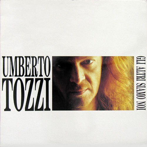 Tozzi Umberto - Gli Altri Siamo Noi, ITA