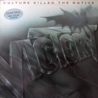 Victory - Culture Killed The Native (Lim. Ed.)