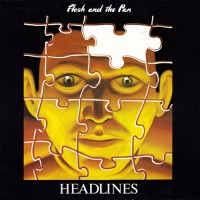Flash And The Pan - Headlines, D