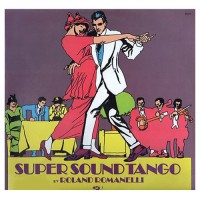 Romanelli, Roland - Super Sound Tango