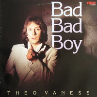 Theo Vaness - Bad Bad Boy, NL