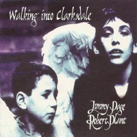 Page Jimmy & Plant Robert - Walking Into Clarksdale (2ins)
