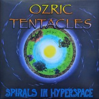 Ozric Tentacles - Spirals In Hyperspace, US