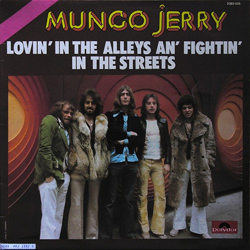Mungo Jerry - Lovin' In The Alleys Fightin' In The Streets, FRA
