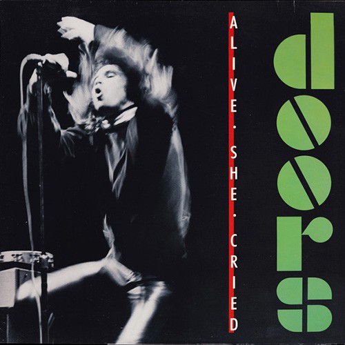 Doors,The - Alive, She Cried, EU