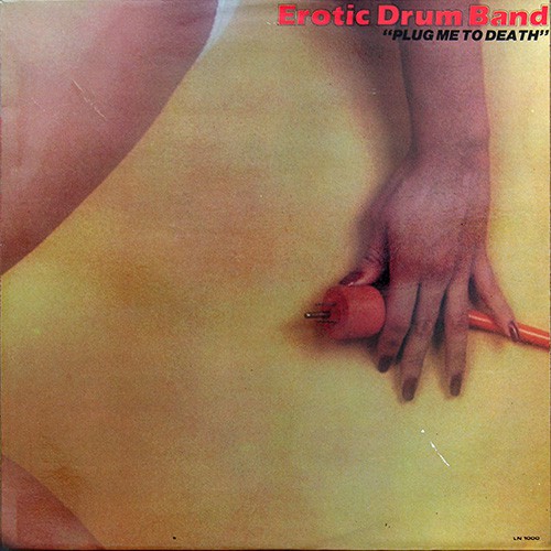Erotic Drum Band - Plug Me To Death, BELG