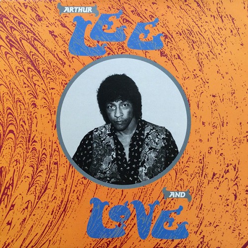 Love - Arthur Lee And Love