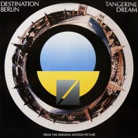 Tangerine Dream - Destination Berlin (Soundtrack), EU