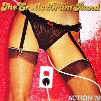 Erotic Drum Band - Action 78, CAN