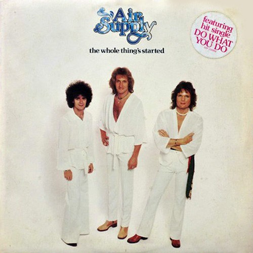 Air Supply - The Whole Thing's Started, AUS