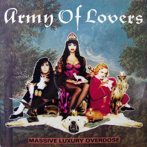 Army Of Lovers - Massive Luxury Overdose, SWE